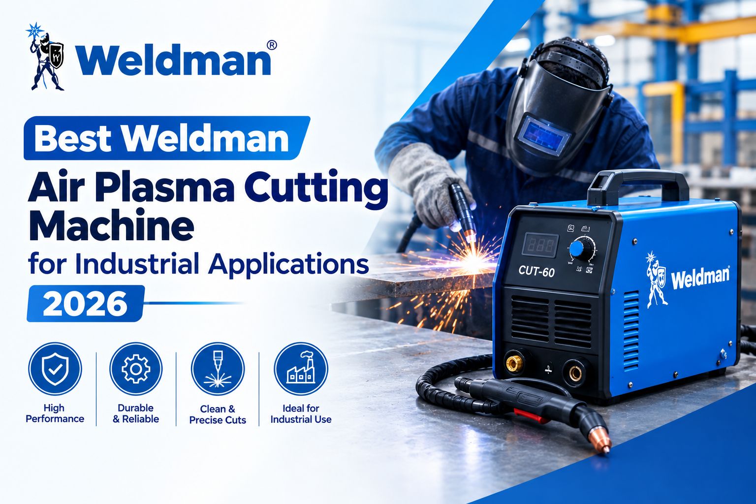 Best Weldman Air Plasma Cutting Machine for Industrial Applications 2026